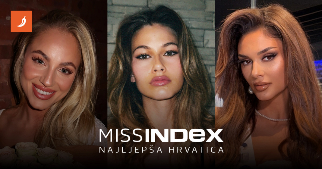 MISS INDEX Izaberite najljepšu Hrvaticu u 2025.
