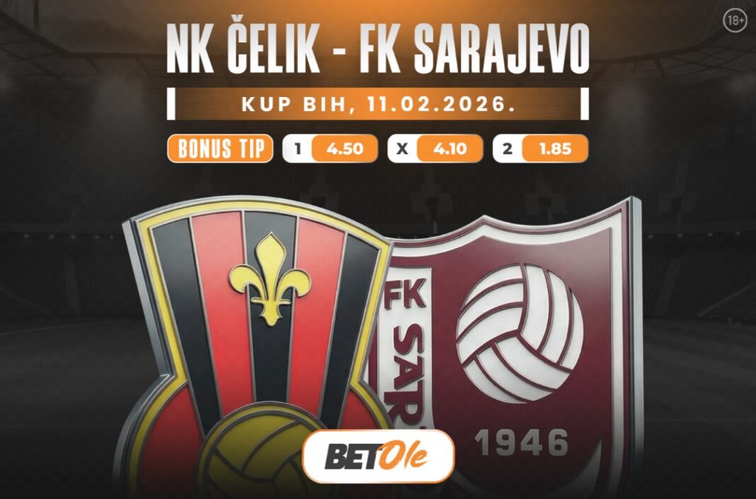 PROMO/ utakmica u Zenici: NK Čelik dočekuje FK Sarajevo u okviru osmine finala Kupa BiH uz ekskluzivnu ponudu BetOle kladionice