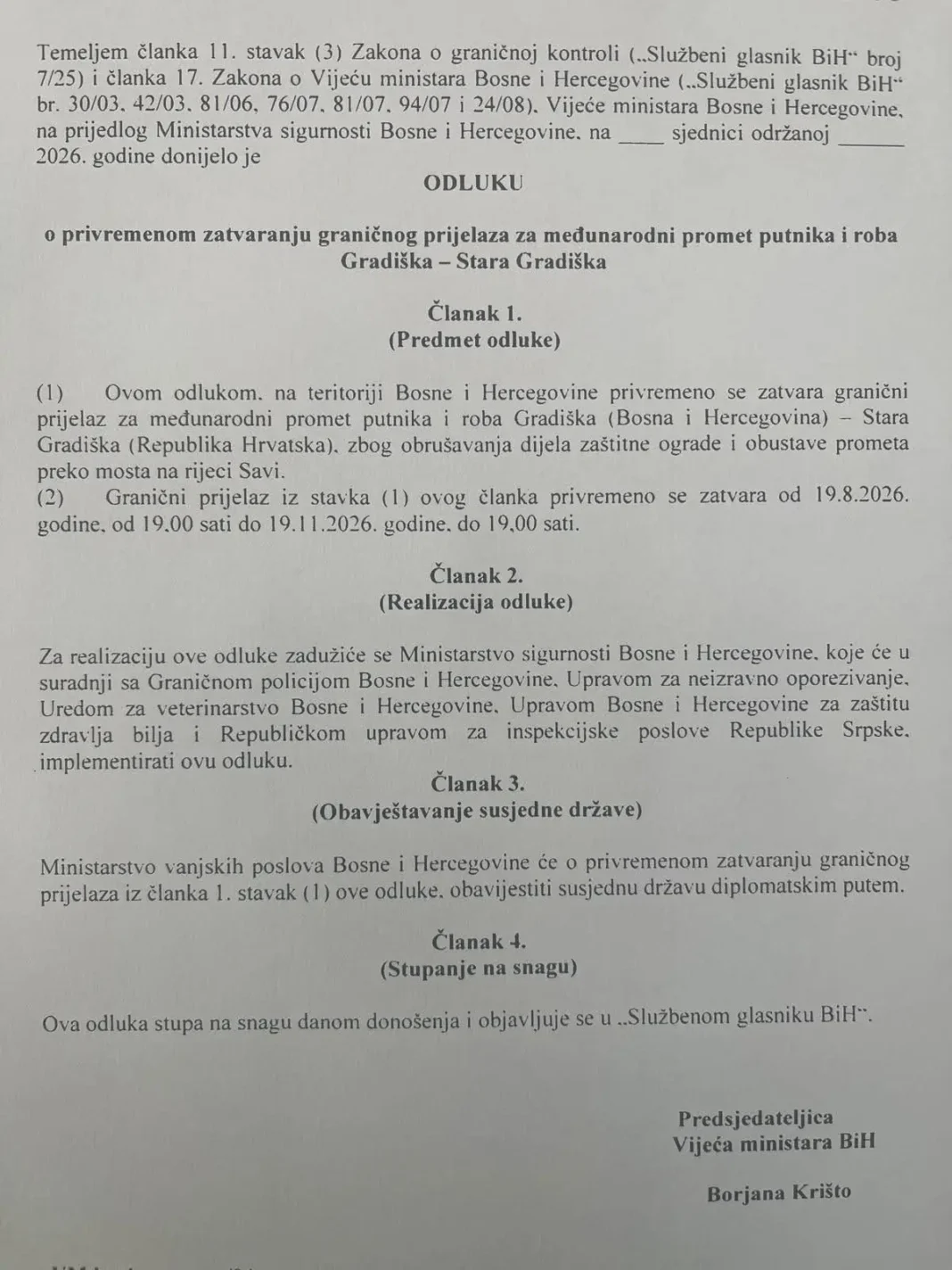 neizvjesna završnica na sjednici Vijeća ministara: Odluka o korištenju novog GP Gradiška ističe u 19:00 sati, oboren prijedlog HDZ-a da se zatvori stari granični prelaz – Istraga .ba Drama na sjednici Vijeća ministara: Odluka o korištenju novog GP Gradiška ističe u 19:00 sati, oboren prijedlog HDZ-a da se zatvori stari granični prelaz - Istraga .ba